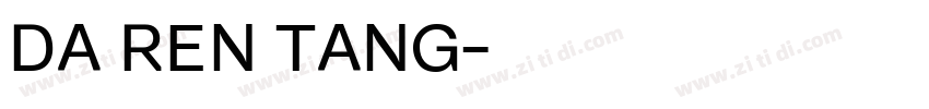 DA REN TANG字体转换